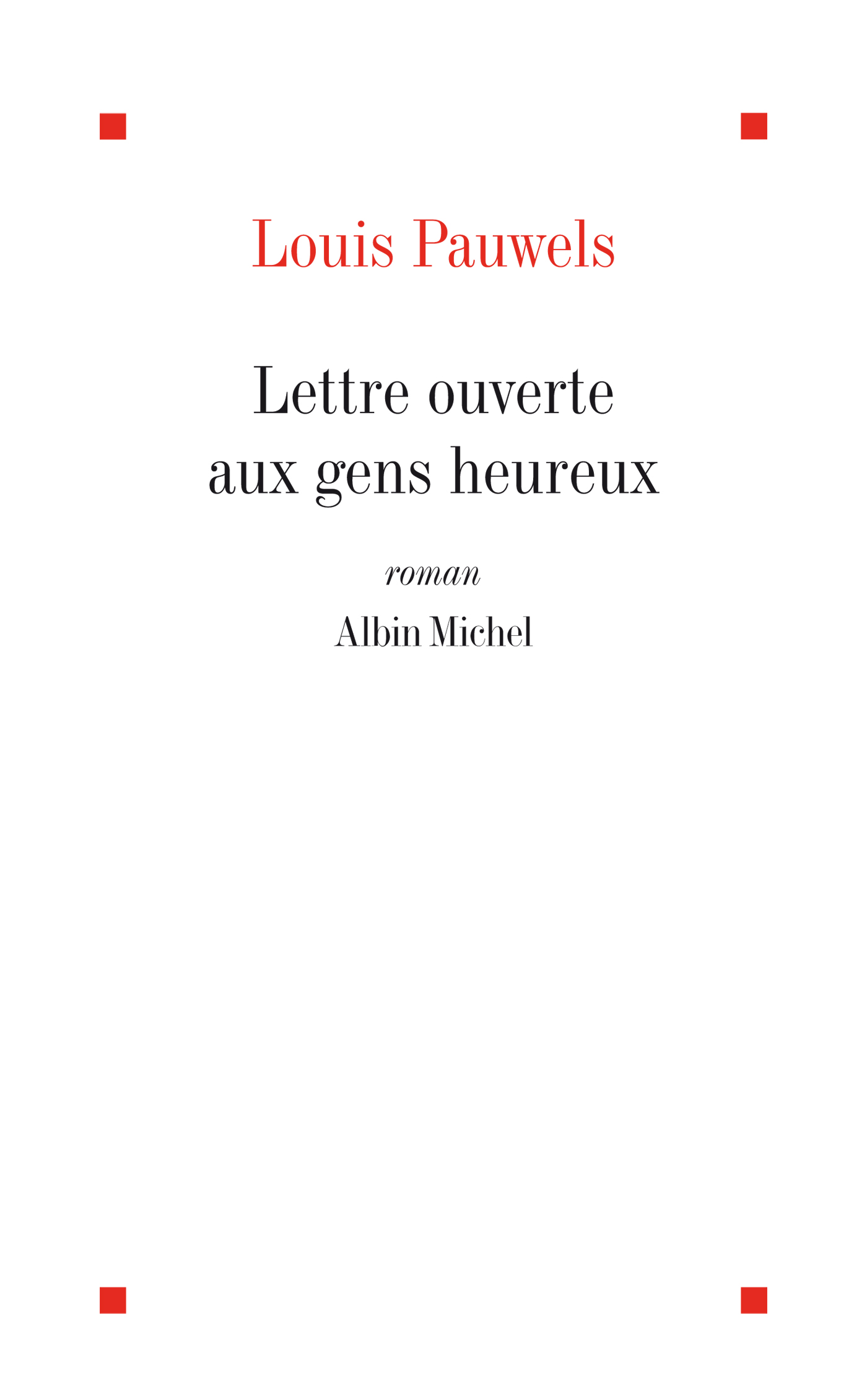 Couverture du livre Lettre ouverte aux gens heureux et qui ont bien raison de l'être