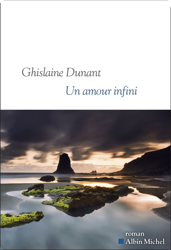 Ghislaine Dunant - Un amour infini