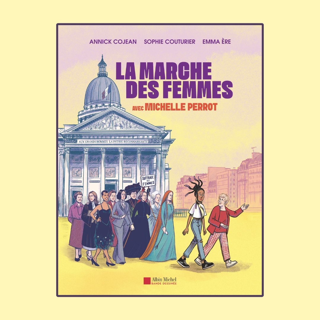La Marche des Femmes avec Michelle Perrot, d'Annick Cojean, Sophie Couturier et Emma Ere