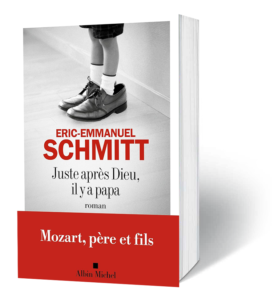 Erci-Emmanuel Schmitt - Juste après Dieu, il y a papa
