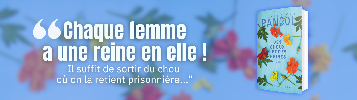 Des choux et des reines - Katherine Pancol