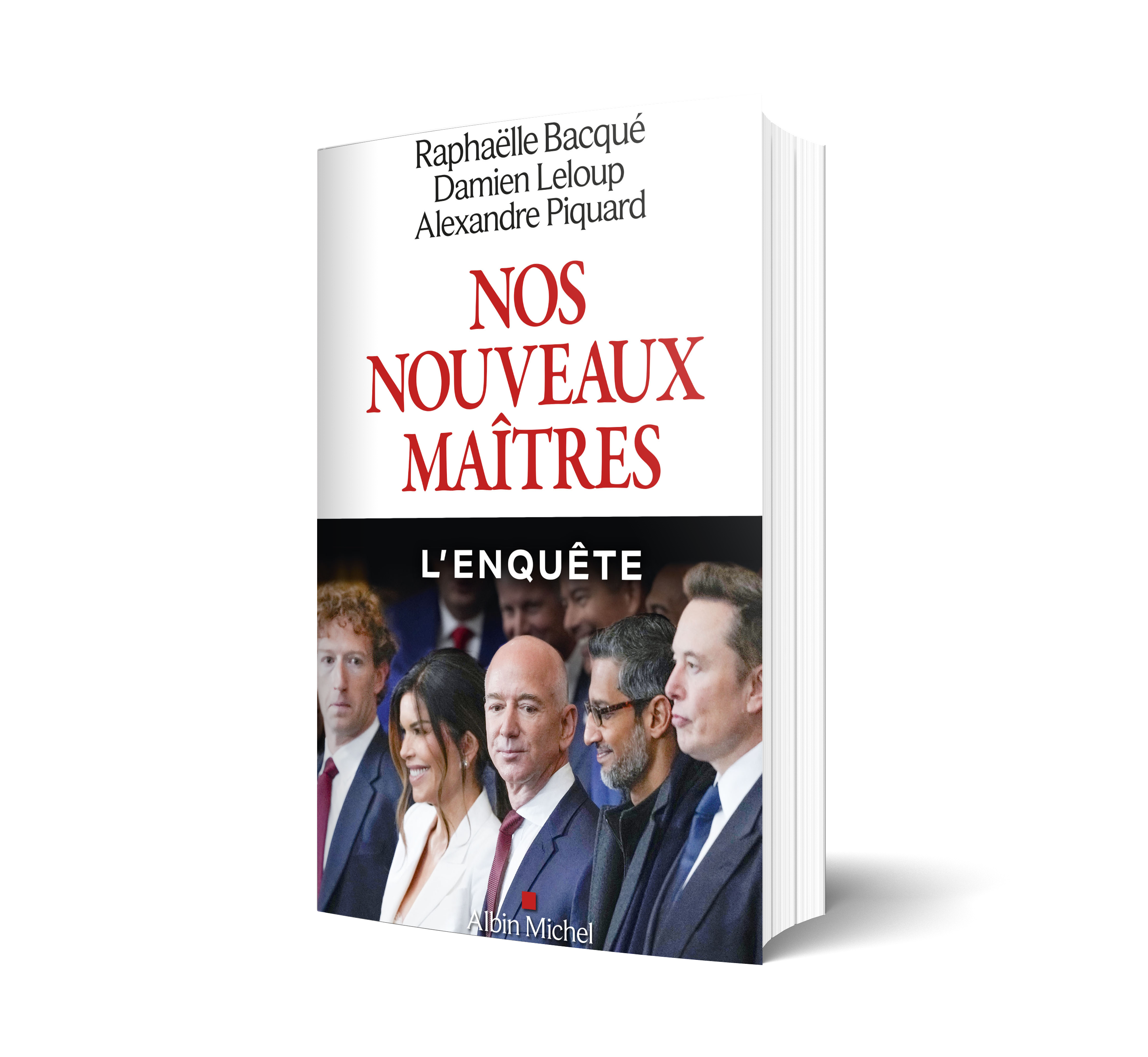 Nos nouveaux maîtres - Raphaëlle Bacqué, Damien Leloup, Alexandre Piquard