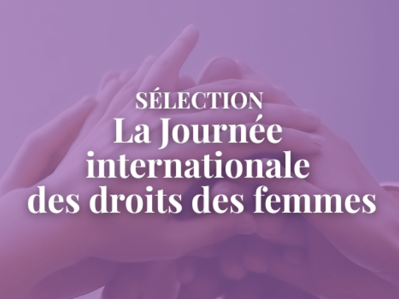 La Journée internationale des droits des femmes