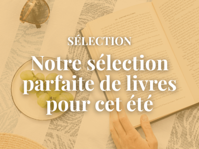 Sélection - Lectures estivales