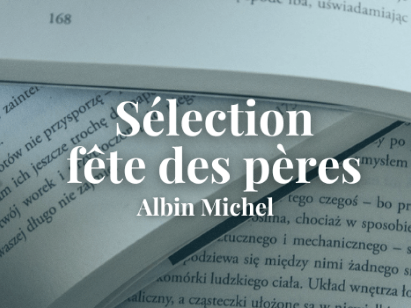 Sélection fête des père 2026 !