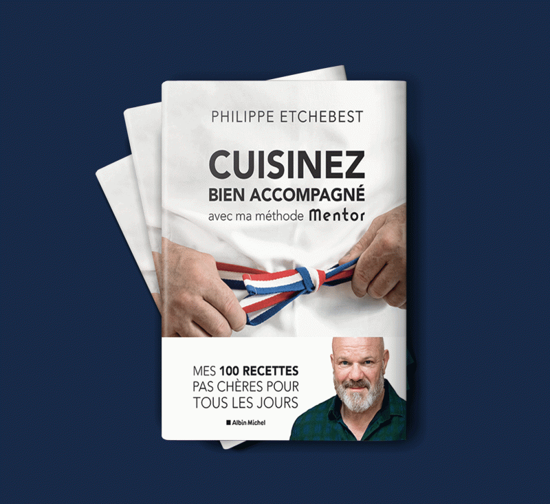 livre "Cuisinez bien accompagné avec ma méthode Mentor" de Philippe Etchebest