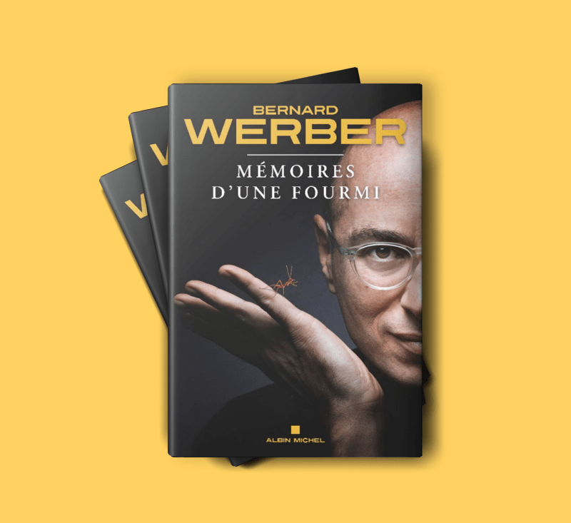 "Mémoires d'une fourmi" Bernard Werber