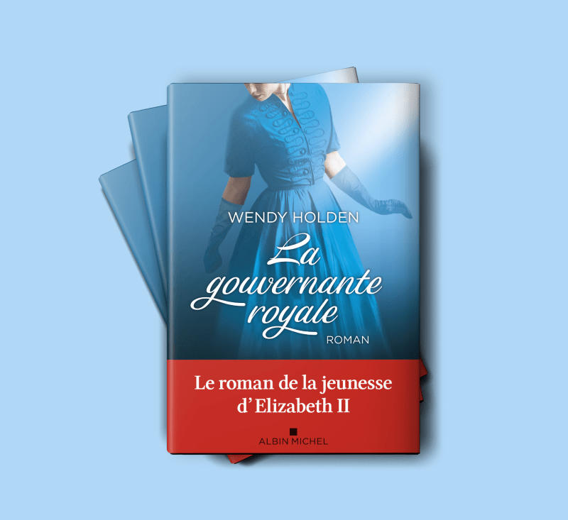 "La Gouvernante royale" Wendy Holden