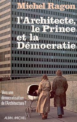 Couverture du livre L'Architecte, le Prince et la Démocratie