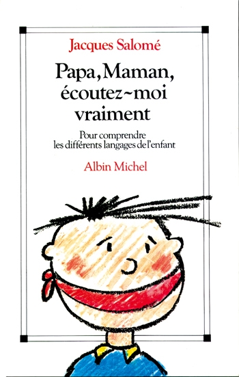 Couverture du livre Papa, maman, écoutez-moi vraiment