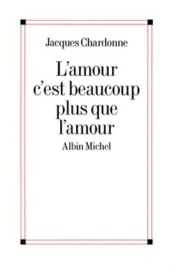 Couverture du livre L'Amour c'est beaucoup plus que l'amour