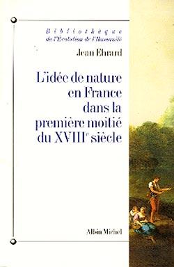 Couverture du livre L'Idée de nature en France dans la première moitié du XVIIIe siècle