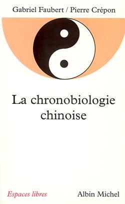 Couverture du livre La Chronobiologie chinoise