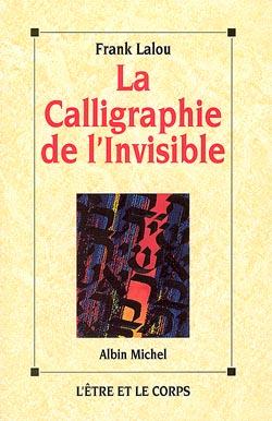 Couverture du livre La Calligraphie de l'invisible