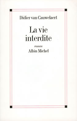 Couverture du livre La Vie interdite