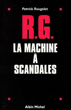 Couverture du livre RG, la machine à scandales