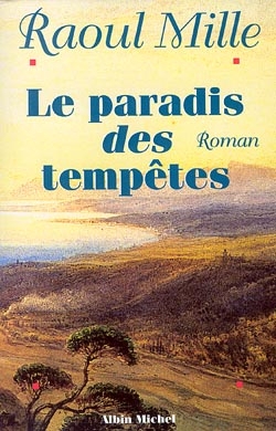 Couverture du livre Le Paradis des tempêtes - tome 1