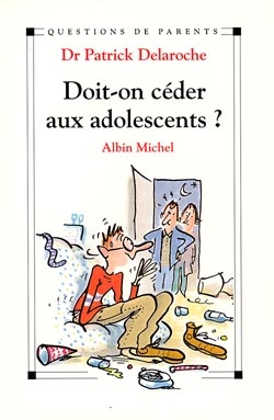 Couverture du livre Doit-on céder aux adolescents ?