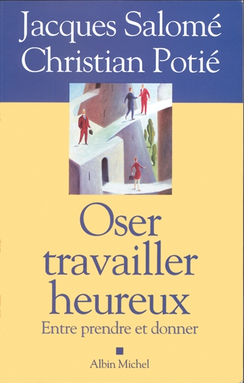 Couverture du livre Oser travailler heureux