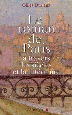 Couverture du livre Le Roman de Paris à travers les siècles et la littérature