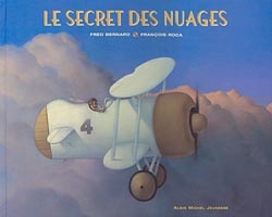 Le Secret des nuages | Bernard, Frédéric (1969-....) - Bernard, Fred pseud.. Auteur