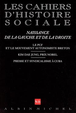 Couverture du livre n° 16 - Naissance de la gauche et de la droite. Le PCF et le mouvement autonomiste breton. Kim Dae Jung, prix Nobel. Presse et syndicalisme à Cuba