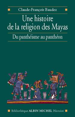 Couverture du livre Une histoire de la religion des Mayas