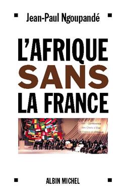 Couverture du livre L'Afrique sans la France