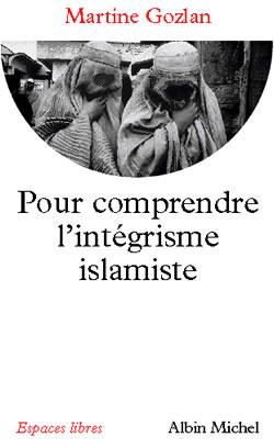 Couverture du livre Pour comprendre l'intégrisme islamique