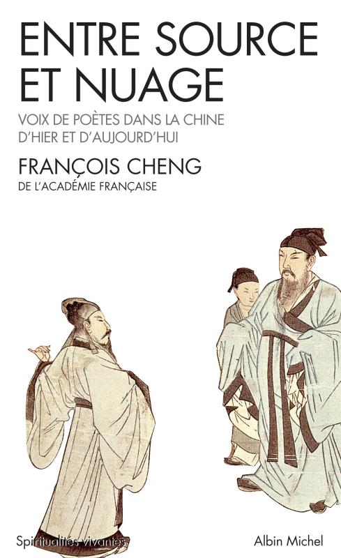 Couverture du livre Entre source et nuage - Voix de poètes dans la Chine d'hier et d'aujourd'hui