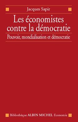 Couverture du livre Les Économistes contre la démocratie