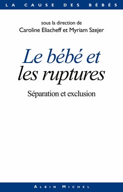 Couverture du livre Le Bébé et les ruptures