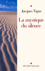 Couverture du livre La Mystique du silence
