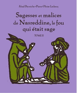 Couverture du livre Sagesses et malices de Nasreddine, le fou qui était sage - tome 2