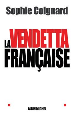 Couverture du livre La Vendetta française