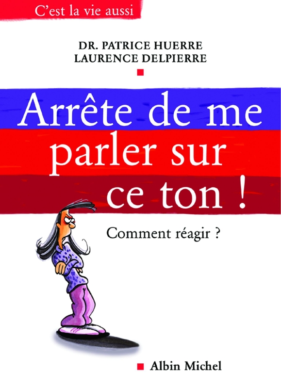 Couverture du livre Arrête de me parler sur ce ton !