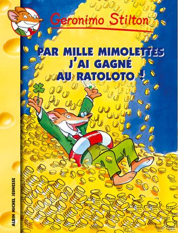 Couverture du livre Par mille mimolettes, j'ai gagné au ratoloto !