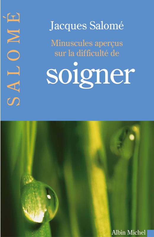 Couverture du livre Minuscules Aperçus sur la difficulté de soigner