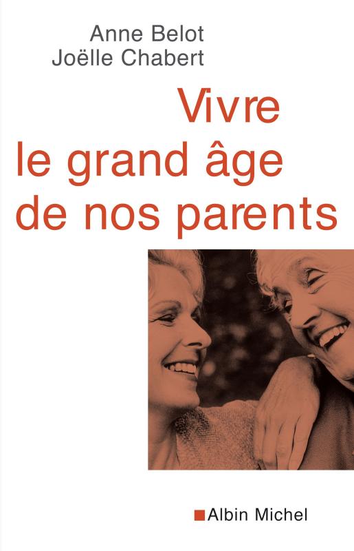 Couverture du livre Vivre le grand âge de nos parents