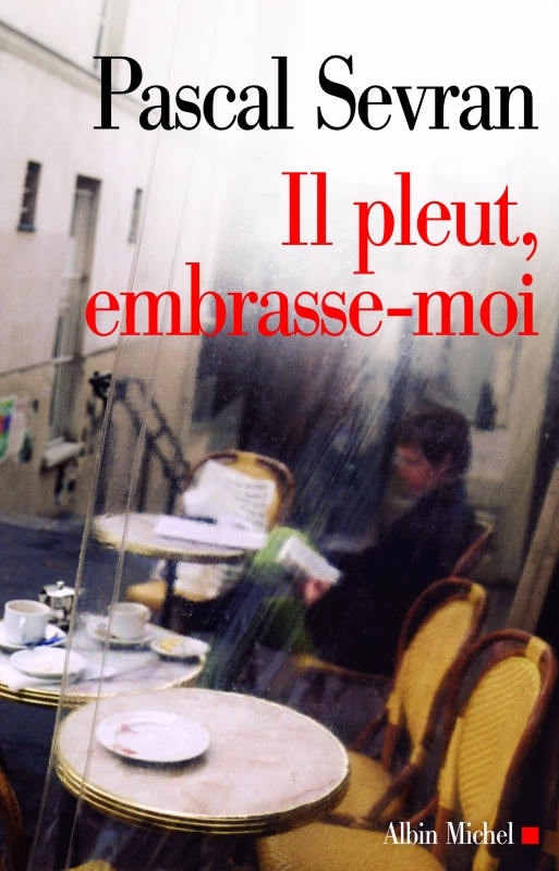 Couverture du livre Il pleut, embrasse-moi