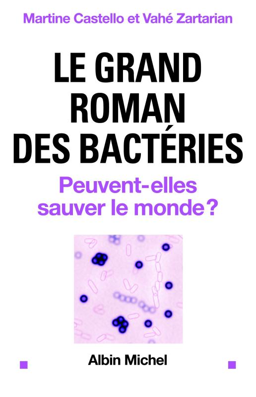 Couverture du livre Le Grand roman des bactéries