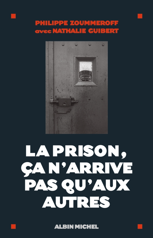 Couverture du livre La Prison, ça n'arrive pas qu'aux autres