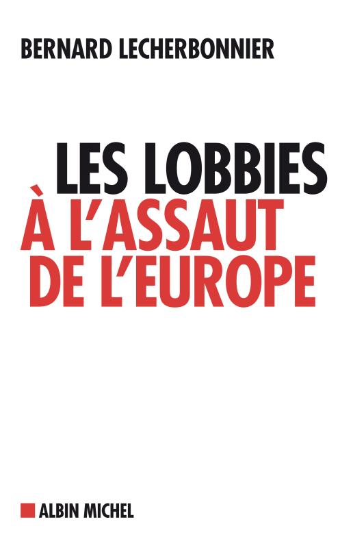 Couverture du livre Les Lobbies à l'assaut de l'Europe