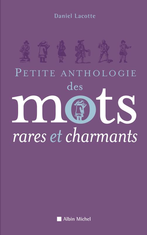 Couverture du livre Petite Anthologie des mots rares et charmants