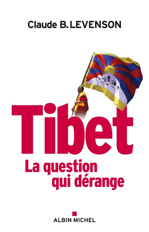 Couverture du livre Tibet, la question qui dérange