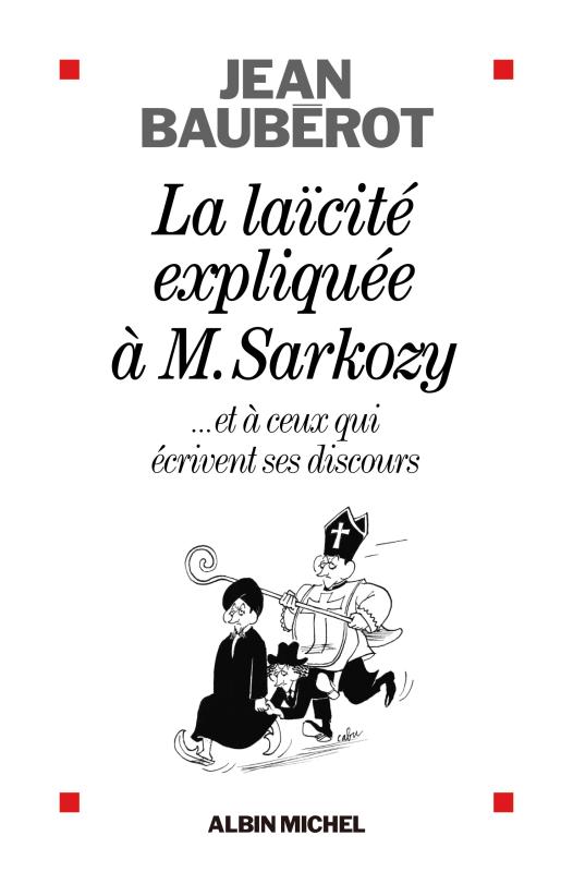 Couverture du livre La Laïcité expliquée à Monsieur Sarkozy