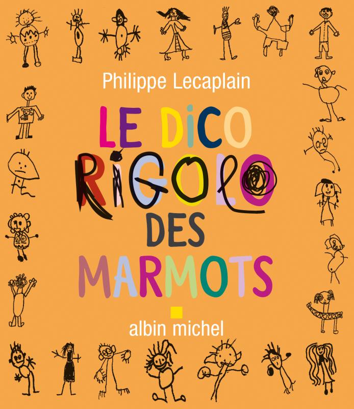 Couverture du livre Le Dico rigolo des marmots