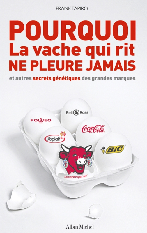 Couverture du livre Pourquoi la vache qui rit ne pleure jamais