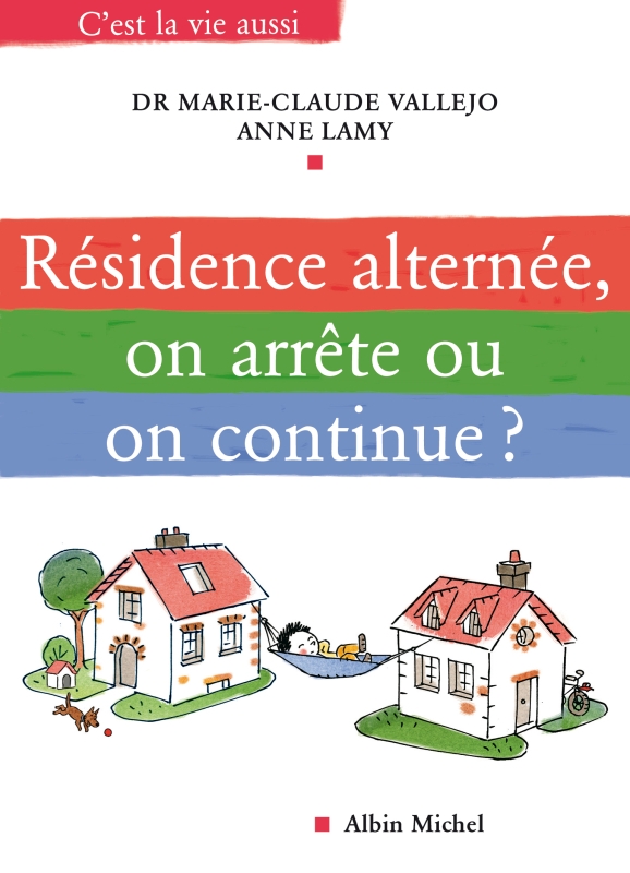 Couverture du livre Résidence alternée, on arrête ou on continue ?