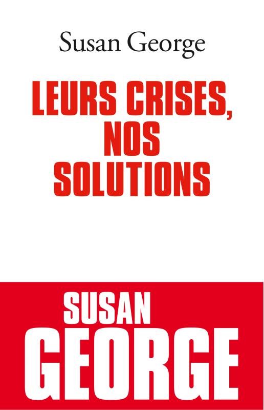 Couverture du livre Leurs crises, nos solutions